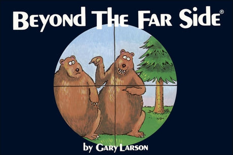 Beyond the Far Side(r) -- Gary Larson, Paperback