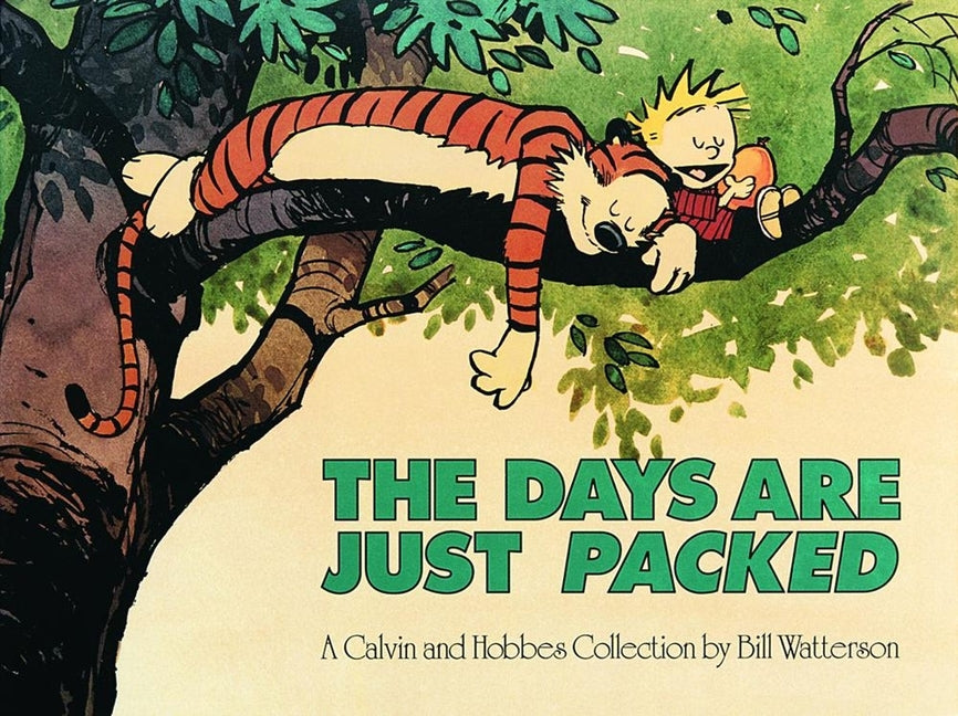 The Days Are Just Packed: A Calvin and Hobbes Collection Volume 9 -- Bill Watterson, Paperback