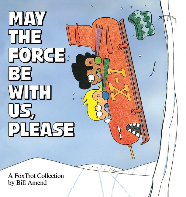 May the Force Be with Us, Please -- Bill Amend, Paperback
