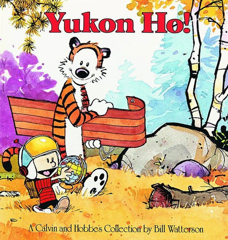 Yukon Ho! -- Bill Watterson, Paperback