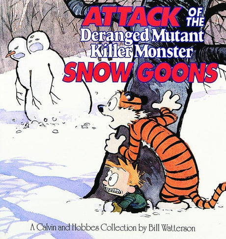 Attack of the Deranged Mutant Killer Monster Snow Goons: A Calvin and Hobbes Collection Volume 8 -- Bill Watterson, Paperback