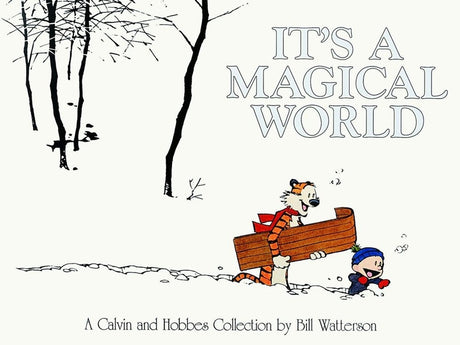It's a Magical World: A Calvin and Hobbes Collection Volume 12 -- Bill Watterson, Paperback