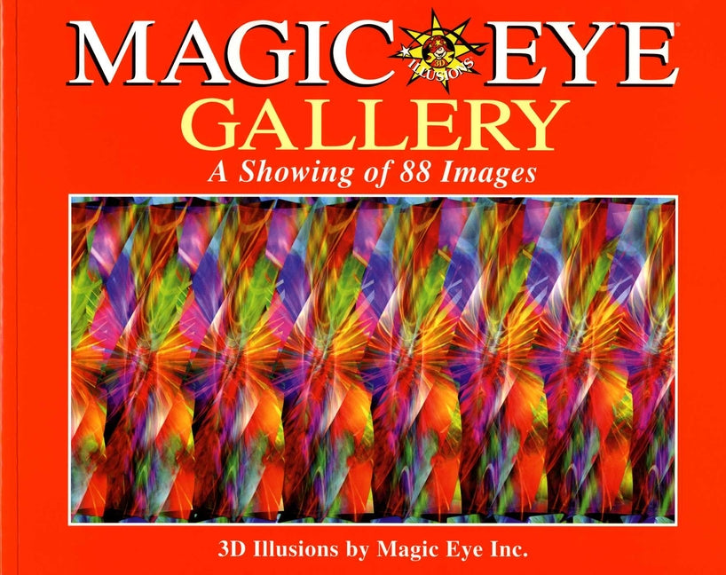 Magic Eye Gallery: A Showing of 88 Images: Volume 4 -- Cheri Smith, Paperback