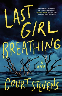 Last Girl Breathing -- Court Stevens, Hardcover