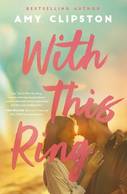 With This Ring: A Sweet Contemporary Romance by Clipston, Amy