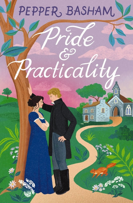 Pride and Practicality: A Low-Spice, High-Swoon Regency Rom-Com -- Pepper Basham, Paperback