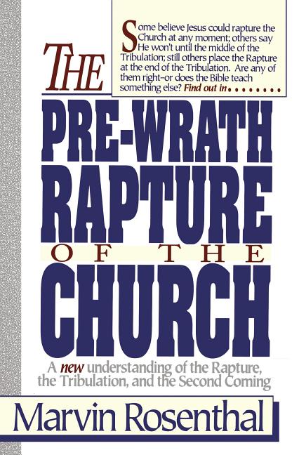 Prewrath Rapture of the Church -- Marvin Rosenthal, Paperback
