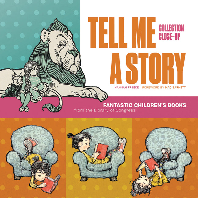 Tell Me a Story: Fantastic Children's Books from the Library of Congress -- Hannah Freece, Paperback