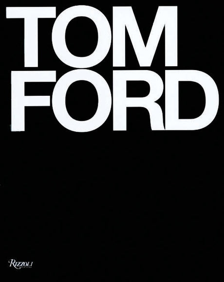 Tom Ford -- Tom Ford, Hardcover