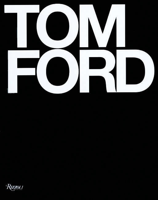 Tom Ford -- Tom Ford, Hardcover