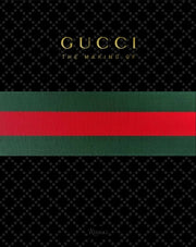 Gucci: The Making of by Giannini, Frida