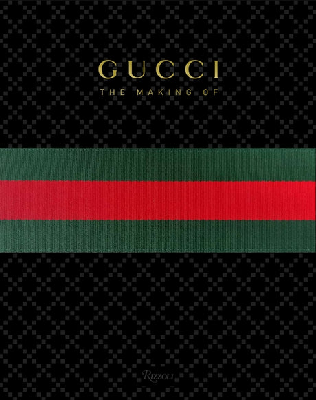 Gucci: The Making of -- Frida Giannini, Hardcover