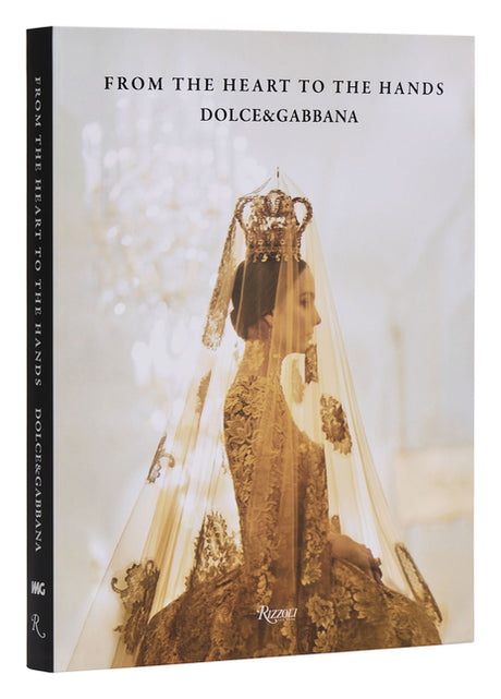Dolce&gabbana: From the Heart to the Hands -- Florence Müller, Hardcover