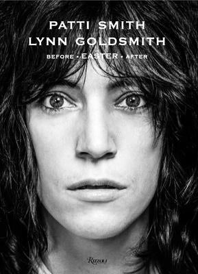 Patti Smith: Before Easter After -- Patti Smith, Hardcover