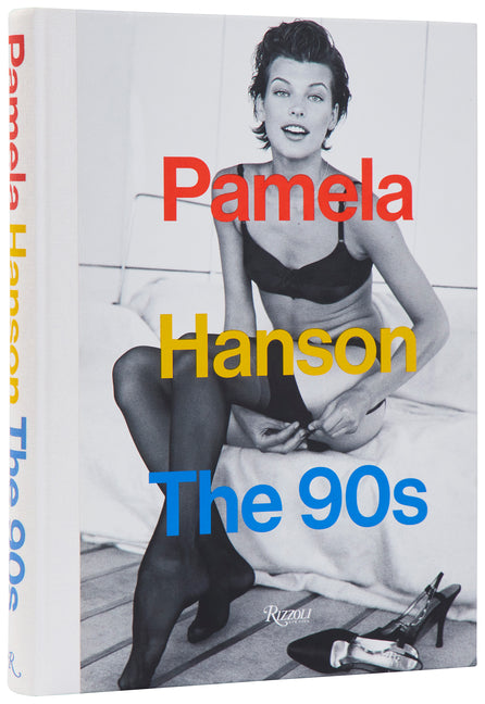 Pamela Hanson: The '90s -- Pamela Hanson, Hardcover