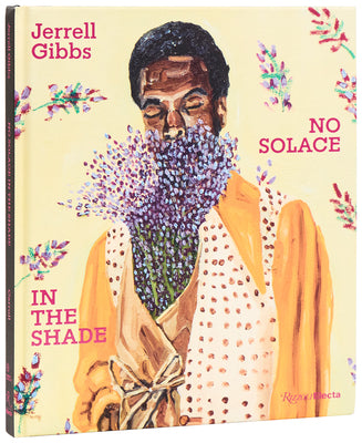 Jerrell Gibbs: No Solace in the Shade by Carroll, Angela N.