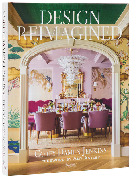 Design Reimagined: A Fresh and Colorful Take on Timeless Rooms -- Corey Damen Jenkins, Hardcover