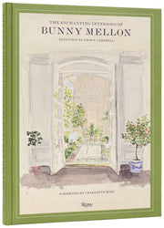 The Enchanting Interiors of Bunny Mellon: Paintings by Snowy Campbell by Moss, Charlotte
