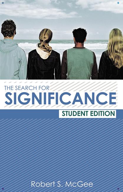 The Search for Significance Student Edition -- Robert McGee, Paperback