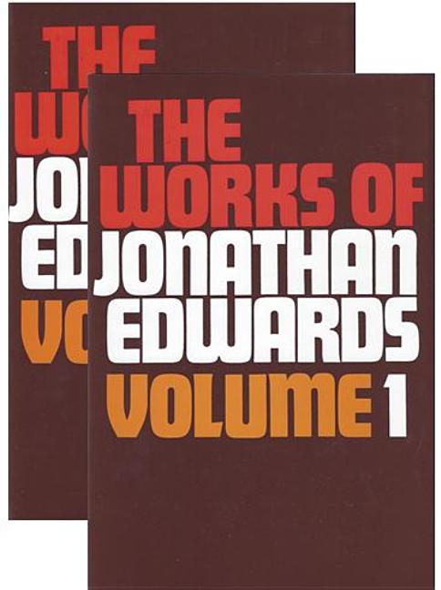Works of Jonathan Edwards: 2 Volume Set -- Jonathan Edwards, Library Binding