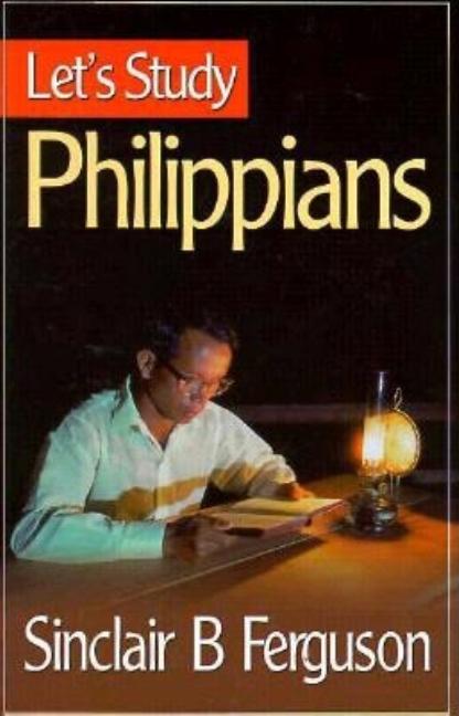 Let's Study Philippians -- Sinclair B. Ferguson, Paperback
