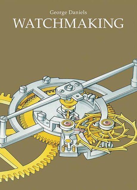 Watchmaking -- George Daniels, Hardcover