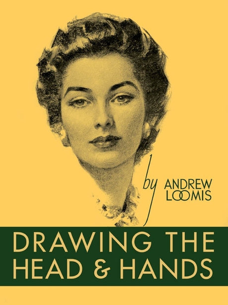 Drawing the Head and Hands -- Andrew Loomis, Hardcover