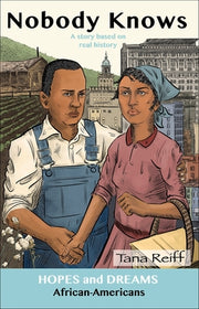 Nobody Knows: African Americans: A Story Based on Real History by Reiff, Tana