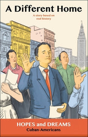 A Different Home: Cuban Americans: A Story Based on Real History by Reiff, Tana