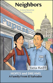 Neighbors: A Family from El Salvador: A Story Based on Real History by Reiff, Tana