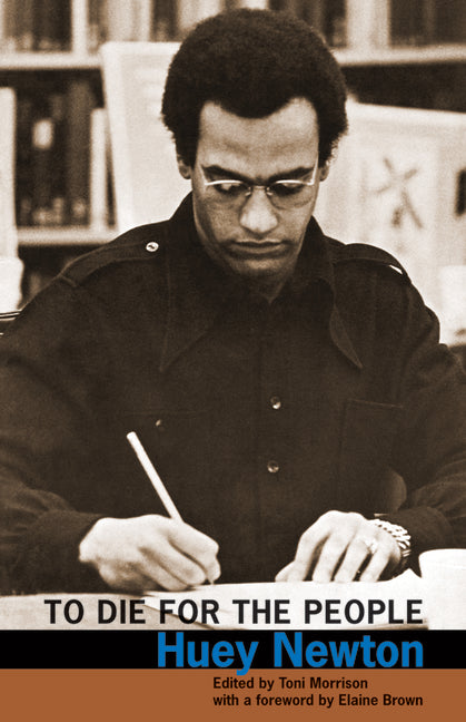 To Die for the People: The Writings of Huey P. Newton -- Huey Newton, Paperback