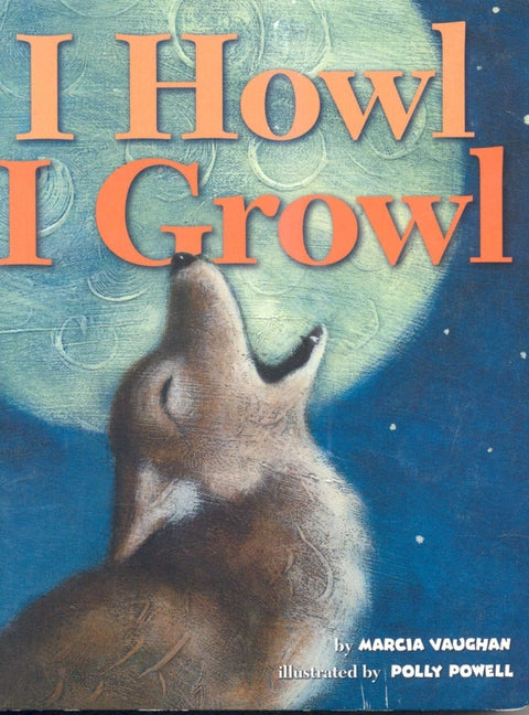I Howl, I Growl: Southwest Animal Antics -- Marcia Vaughan, Board Book