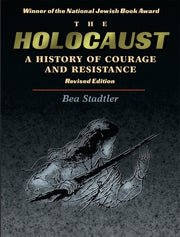 The Holocaust: A History of Courage and Resistance by House, Behrman