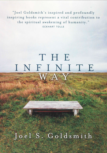 The Infinite Way by Goldsmith, Joel S.