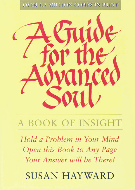 A Guide for the Advanced Soul: A Book of Insight by Hayward, Susan