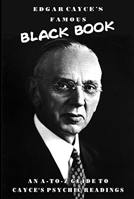 Edgar Cayce's Famous Black Book: An A-Z Guide to Cayce's Psychic Readings -- Robert Brown, Paperback