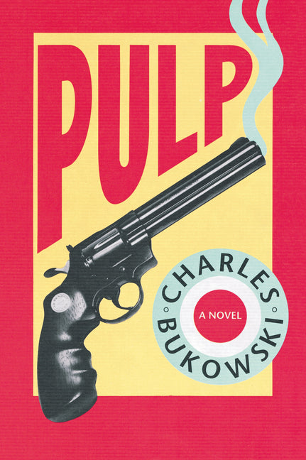 Pulp by Bukowski, Charles