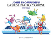 John Thompson's Easiest Piano Course - Part 4 - Book Only by Thompson, John