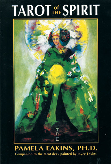 Tarot of the Spirit -- Pamela Eakins, Paperback