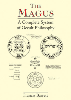 The Magus: A Complete System of Occult Philosophy by Barrett, Francis