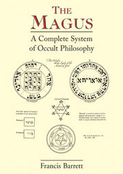 The Magus: A Complete System of Occult Philosophy by Barrett, Francis