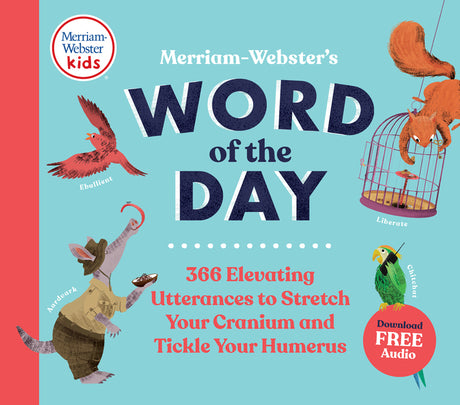 Merriam-Webster's Word of the Day: 366 Elevating Utterances to Stretch Your Cranium and Tickle Your Humerus -- Merriam-Webster, Hardcover