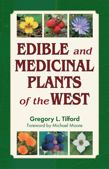Edible & Medicinal Plants of West -- Gregory L. Tilford, Paperback