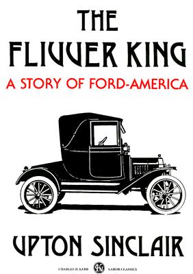 The Flivver King: A Story of Ford-America -- Upton Sinclair, Paperback