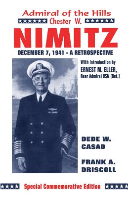 Chester W. Nimitz: Admiral of the Hills -- Frank A. Driskill, Paperback