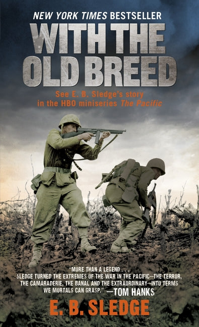 With the Old Breed: At Peleliu and Okinawa -- E. B. Sledge, Mass Market Paperbound