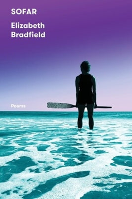 Sofar: Poems by Bradfield, Elizabeth