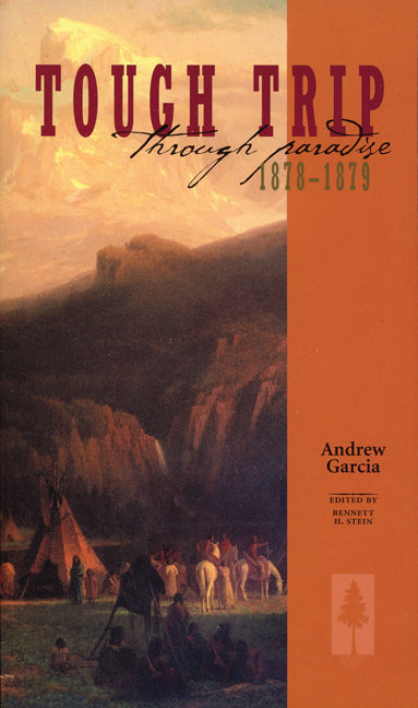 Tough Trip Through Paradise 1878-1879 -- Andrew Garcia, Paperback