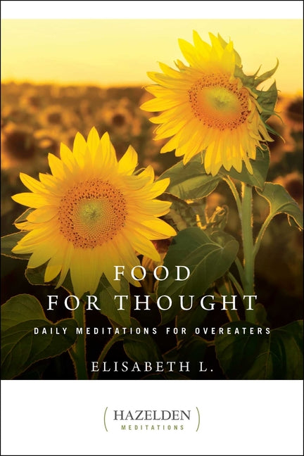 Food for Thought: Daily Meditations for Overeaters -- Elisabeth L, Paperback