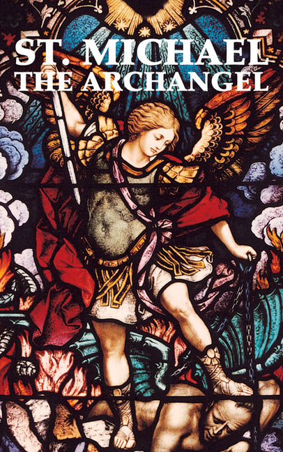 St. Michael the Archangel -- The Benedictine Convent of Clyde Missour, Paperback